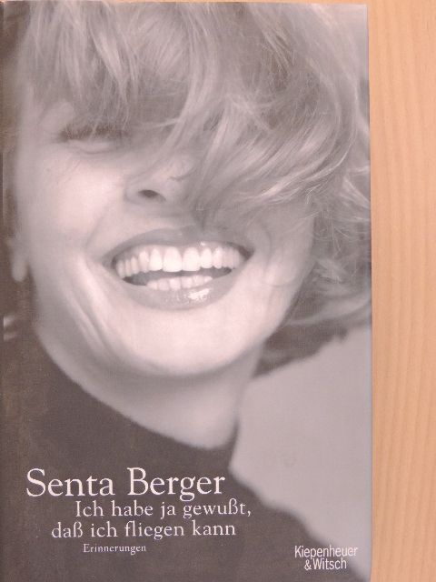 Senta Berger - Ich habe ja gewußt, daß ich fliegen kann [antikvár]