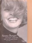 Senta Berger - Ich habe ja gewußt, daß ich fliegen kann [antikvár]