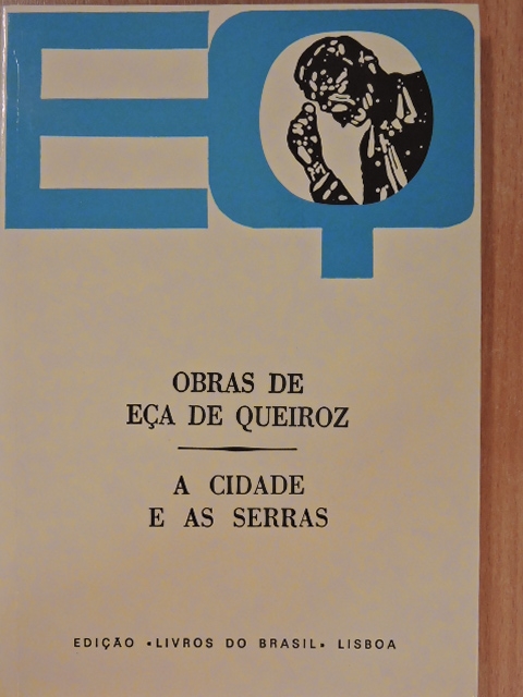 Eca de Queiroz - A Cidade e as Serras [antikvár]