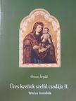 Orosz Árpád - Üres kezünk szelíd csodája II. [antikvár]