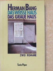 Herman Bang - Das Weisse Haus/Das Graue Haus [antikvár]