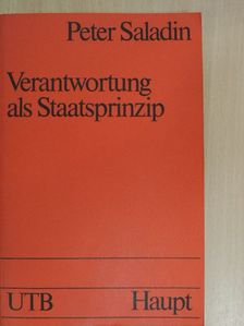 Peter Saladin - Verantwortung als Staatsprinzip [antikvár]