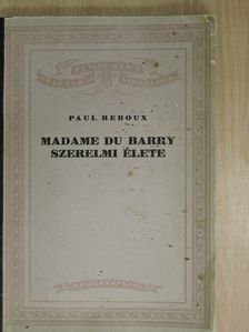 Paul Reboux - Madame du Barry szerelmi élete [antikvár]