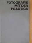 Roger Rössing - Fotografie mit der Praktica [antikvár]