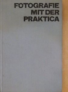Roger Rössing - Fotografie mit der Praktica [antikvár]