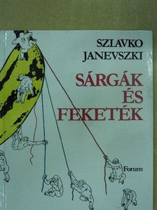 Szlavko Janevszki - Sárgák és feketék [antikvár]