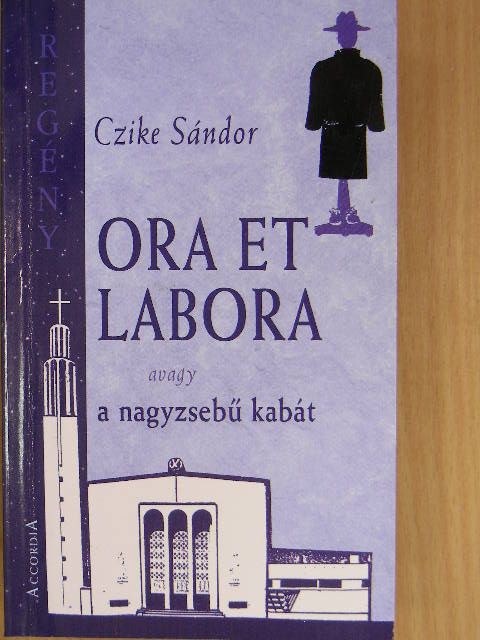 Czike Sándor - Ora et labora [antikvár]