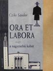 Czike Sándor - Ora et labora [antikvár]