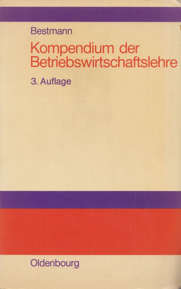 Uwe Bestmann - Kompendium der Betriebswirtschaftslehre [antikvár]