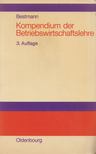 Uwe Bestmann - Kompendium der Betriebswirtschaftslehre [antikvár]
