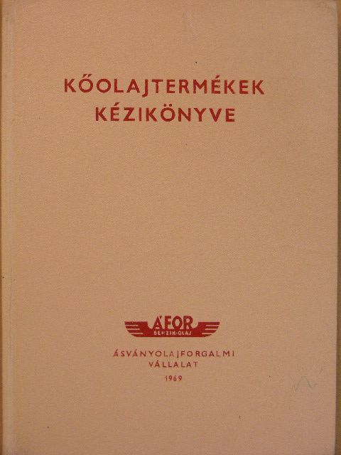 Burschik Erik - Kőolajtermékek kézikönyve 1969. [antikvár]