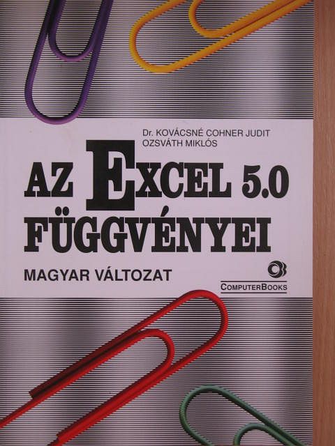 Kovácsné Cohner Judit - Az Excel 5.0 függvényei [antikvár]