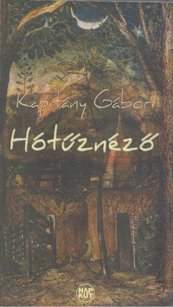Kapitány Gábor - Hótűznéző [antikvár]