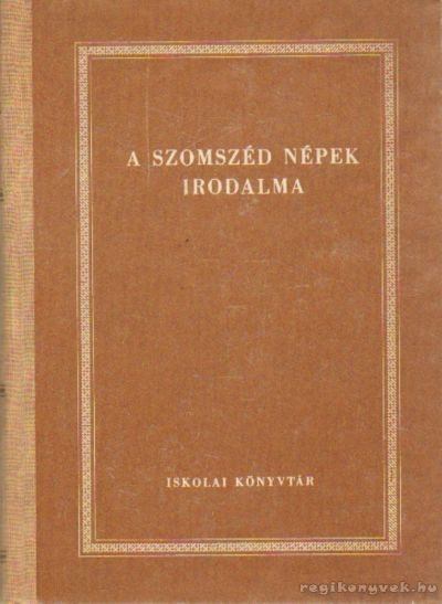 Több író - A szomszéd népek irodalma [antikvár]