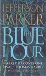 T. Jefferson Parker - The Blue Hour [antikvár]