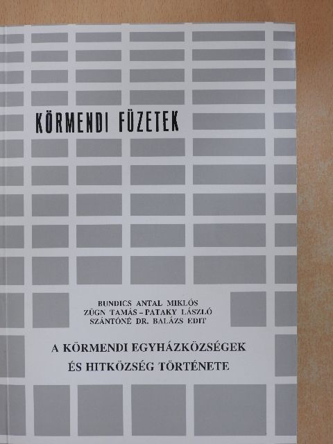 Bundics Antal Miklós - A Körmendi Egyházközségek és Hitközség története [antikvár]