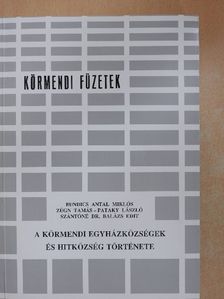 Bundics Antal Miklós - A Körmendi Egyházközségek és Hitközség története [antikvár]
