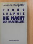 Susanne Kappeler - Pornographie - Die Macht der Darstellung [antikvár]