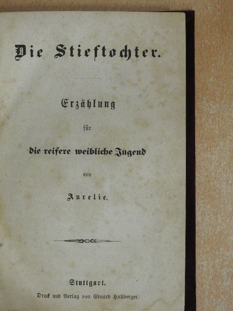 Aurelie - Die Stieftochter (gótbetűs) [antikvár]