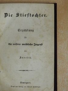Aurelie - Die Stieftochter (gótbetűs) [antikvár]