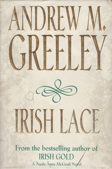 Andrew M. Greeley - Irish Lace [antikvár]
