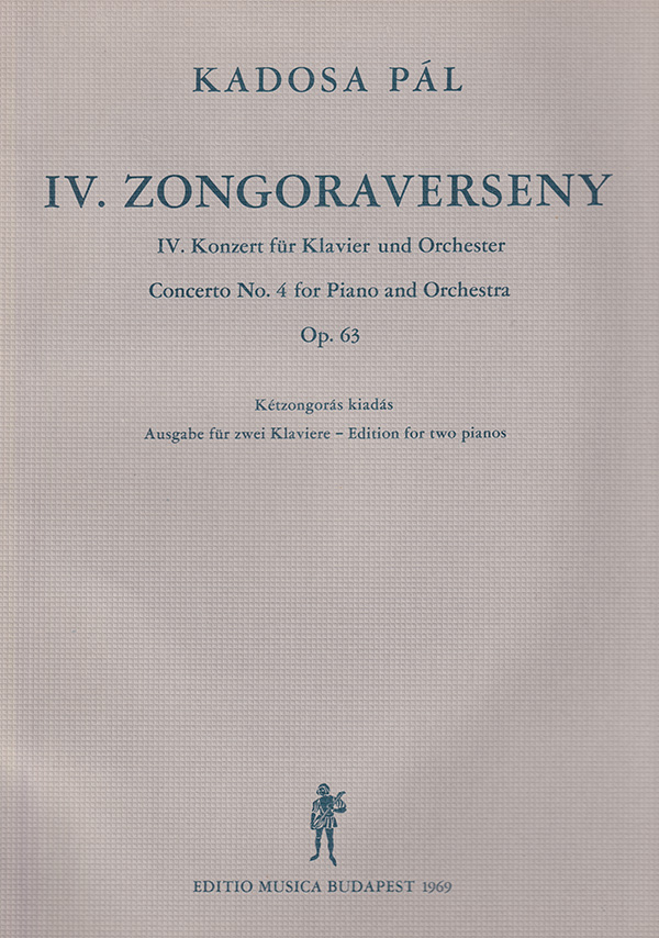 KADOSA PÁL - IV.ZONGORAVERSENY KÉT ZONGORÁS KIADÁS OP.63