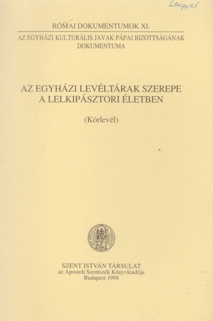 Dr. Németh László - Az egyházi levéltárak szerepe a lelkipásztori életben [antikvár]