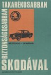 Mészáros Ferenc, Nádasi Antal - Biztonságosabban, takarékosabban Skodával [antikvár]