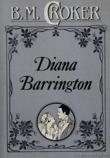 Croker, B. M. - Diana Barrington [antikvár]
