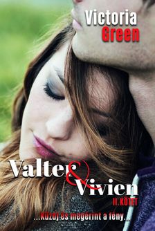 Victoria Green - Valter&amp;Vivien II. [eKönyv: epub, mobi]