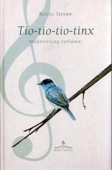 Bettes István - Tio-tio-tio-tinx [antikvár]