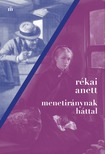 Rékai Anett - Menetiránynak háttal [eKönyv: epub, mobi]