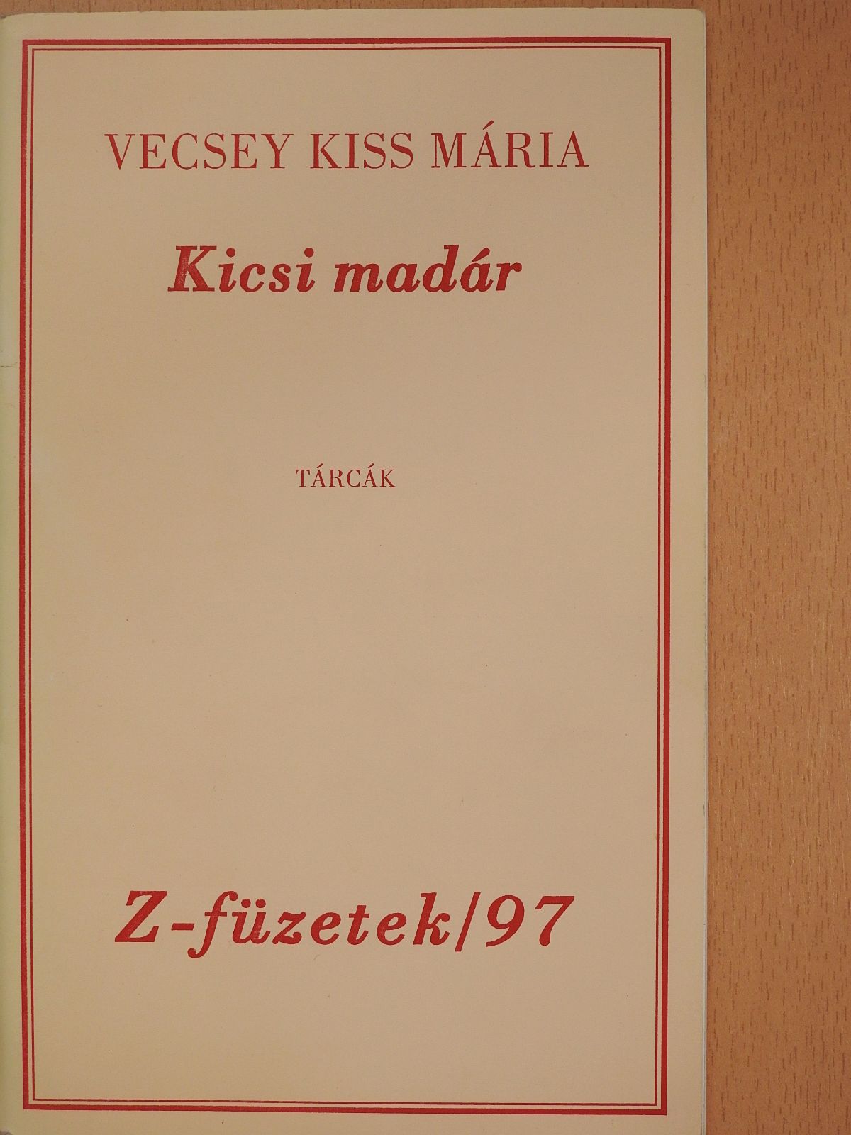 Vecsey Kiss Mária - Kicsi madár (számozott, dedikált példány) [antikvár]