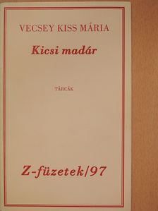 Vecsey Kiss Mária - Kicsi madár (számozott, dedikált példány) [antikvár]