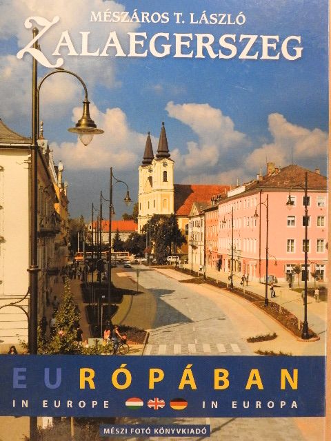 Dr. Gyimesi Endre - Zalaegerszeg Európában [antikvár]
