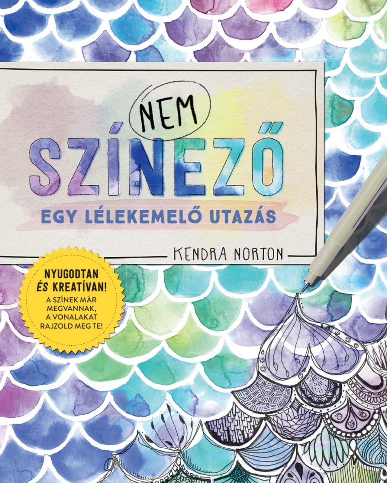 Kendra Norton - NEM színező – Egy lélekemelő utazás