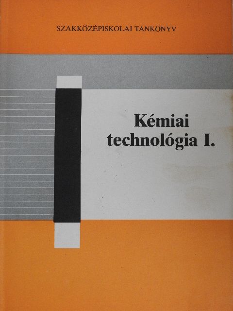 Dr. Tóth Béla - Kémiai technológia I. [antikvár]