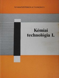 Dr. Tóth Béla - Kémiai technológia I. [antikvár]