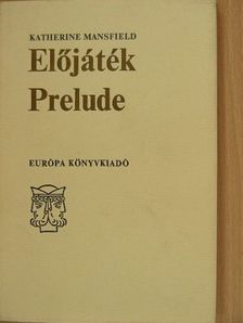 Katherine Mansfield - Előjáték [antikvár]