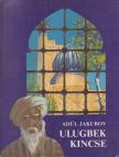 Jakubov, Adül - Ulugbek kincse [antikvár]