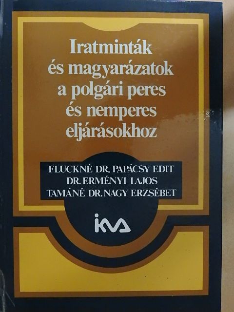 Dr. Erményi Lajos - Iratminták és magyarázatok a polgári peres és nemperes eljárásokhoz [antikvár]