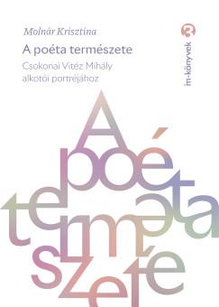 MOLNÁR KRISZTINA - A poéta természete