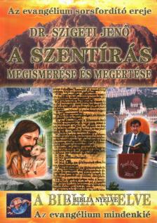 Dr. Szigeti Jenő - A Szentírás megismerése és megértése [antikvár]