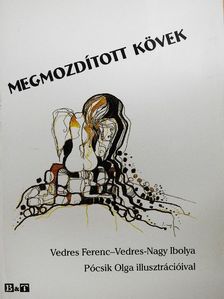 Vedres Ferenc - Megmozdított kövek [antikvár]