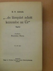 B. S. Aldrich - "...és lámpást adott kezembe az Úr" [antikvár]