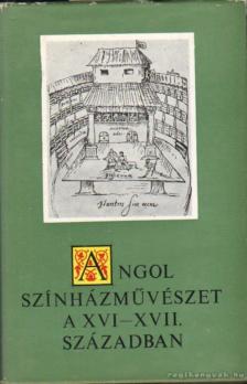 SZÉKELY GYÖRGY - Angol színházművészet a XVI-XVII. században [antikvár]