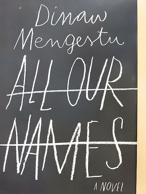 Dinaw Mengestu - All Our Names [antikvár]