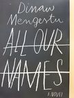 Dinaw Mengestu - All Our Names [antikvár]