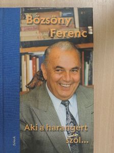 Bőzsöny Ferenc - Aki a harangért szól... [antikvár]