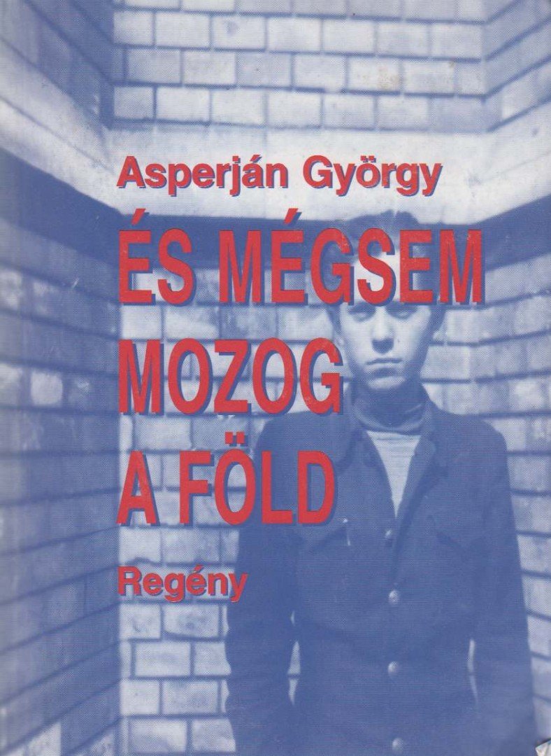 Asperján György - És mégsem mozog a Föld [antikvár]